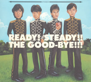 CD)The Good-Bye/READY!STEADY!!THE GOOD-BYE!!!(VICL-61462)(2004/08/21発売)