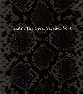 CD)GLAY/THE GREAT VACATION VOL.1(TOCT-26856)(2009/06/10発売)