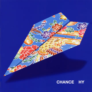 CD)HY/CHANCE（通常盤）(UPCH-2115)(2017/03/01発売)