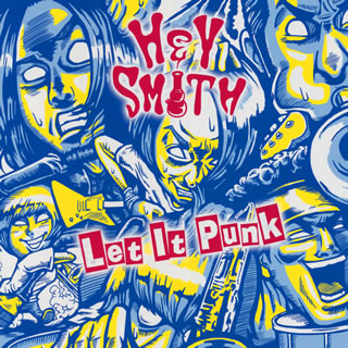 CD)HEY-SMITH/Let It Punk(CBR-84)(2017/07/05発売)