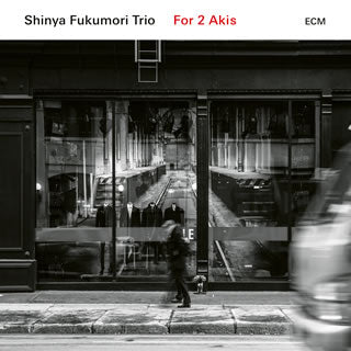 CD)Shinya Fukumori Trio/For 2 Akis(UCCE-1171)(2018/03/28発売)