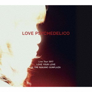 CD)LOVE PSYCHEDELICO/Live Tour 2017 LOVE YOUR LOVE at THE NAKANO SUNPLAZA（(初回生産限定盤)）(VIZL-1349)(2018/05/09発売)
