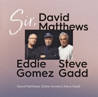 CD)デビッド・マシューズ,エディ・ゴメス&スティーヴ・ガッド/サー(KICJ-782)(2018/06/06発売)