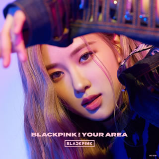 CD)BLACKPINK/BLACKPINK IN YOUR AREA(ROSE Ver.)（初回出荷限定盤）(AVCY-58789)(2018/12/05発売)