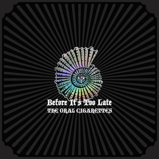 CD)THE ORAL CIGARETTES/Before It’s Too Late（初回出荷限定盤A）（ＤＶＤ付）(AZZS-94)(2019/08/28発売)