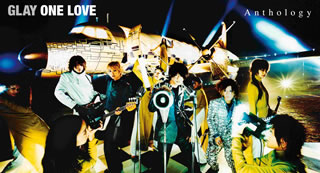 CD)GLAY/ONE LOVE Anthology（Blu-ray付）(PCCN-90007)(2021/04/28発売)