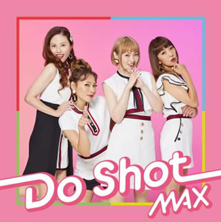 CD)MAX/Do Shot（ＤＶＤ付）(AVCD-98072)(2021/07/28発売)