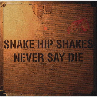 CD)SNAKE HIP SHAKES/NEVER SAY DIE(TKCA-10199)(2022/01/12発売)