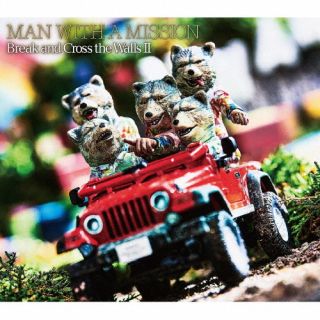 CD)MAN WITH A MISSION/Break and Cross the Walls Ⅱ(初回生産限定盤)（ＤＶＤ付）(SRCL-12125)(2022/05/25発売)