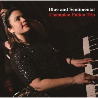 CD)チャンピアン・フルトン・トリオ/ブルー・アンド・センチメンタル(VHCD-1301)(2022/06/15発売)