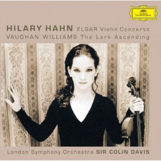 CD)エルガー:ヴァイオリン協奏曲 ヴォーン・ウィリアムズ:あげひばり ヒラリー・ハーン/ロンドン交響楽団/サー・コリン・デイヴィス(UCCG-53094)(2023/05/17発売)