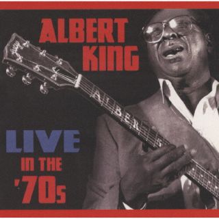 CD)アルバート・キング/ライヴ・イン・ザ・70’s(完全限定生産盤)(CDSOL-47826)(2023/04/26発売)