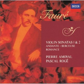 CD)フォーレ:ヴァイオリンとピアノのための作品全集 ピエール・アモイヤル(vn) パスカル・ロジェ(p)(UCCS-50347)(2024/04/24発売)