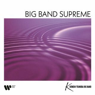 CD)角田健一ビッグバンド/BIG BAND SUPREME ～華麗なるビッグバンドサウンド～(WPCL-13559)(2024/05/29発売)