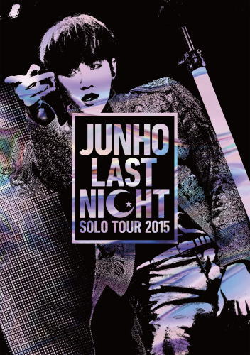 DVD)JUNHO(From 2PM)/JUNHO Solo Tour 2015”LAST NIGHT”（通常盤）(ESBL-2437)(2016/03/09発売)