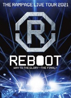 DVD)THE RAMPAGE from EXILE TRIBE/THE RAMPAGE LIVE TOUR 2021”REBOOT”～WAY TO THE GLORY～THE FINAL〈2枚組〉(RZBD-77560)(2022/04/27発売)