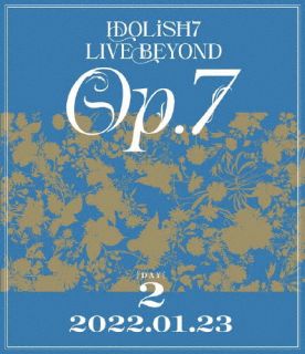 Blu-ray)アイドリッシュセブン IDOLiSH7 LIVE BEYOND Op.7 DAY2(LABX-8608)(2022/10/19発売)