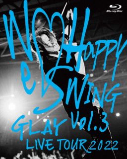 Blu-ray)GLAY/GLAY LIVE TOUR 2022～We□Happy Swing～Vol.3 Presented by HAPPY SWING 25th Anniv.in MAKUHARI MESSE(PCXE-53351)(2022/11/30発売)