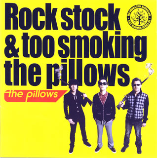 CD)ザ・ピロウズ/Rock stock&too smoking the pillows(AVCD-23873)(2009/06/03発売)