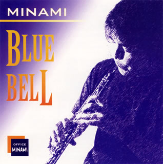 CD)BLUE BELL MINAMI(OB) MIKI(P)(OM-2)(2006/12/10発売)