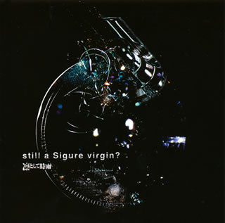 CD)凛として時雨/still a Sigure virgin?(AICL-2174)(2010/09/22発売)