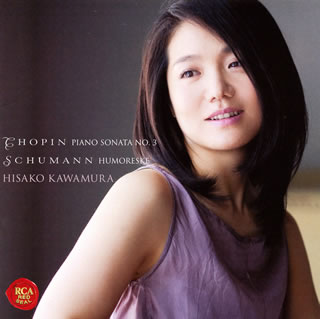 CD)ショパン:ピアノ・ソナタ第3番&シューマン:フモレスケ 河村尚子(P)(SICC-10112)(2011/09/21発売)