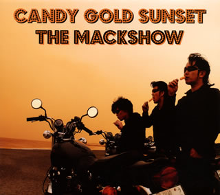 CD)THE MACKSHOW/CANDY GOLD SUNSET(FAMC-117)(2013/09/11発売)