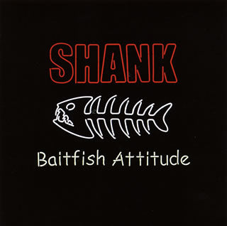 CD)SHANK/Baitfish Attitude(TNAD-45)(2013/12/18発売)