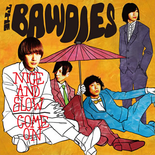 CD)THE BAWDIES/NICE AND SLOW/COME ON(VICL-36930)(2014/06/25発売)