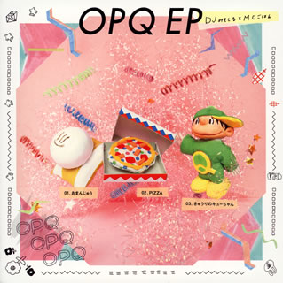 CD)DJみそしるとMCごはん/OPQ EP(KSCL-2481)(2014/10/01発売)
