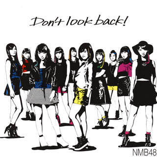 CD)NMB48/Don’t look back!(Type-A)（ＤＶＤ付）（通常盤）(YRCS-90066)(2015/03/31発売)