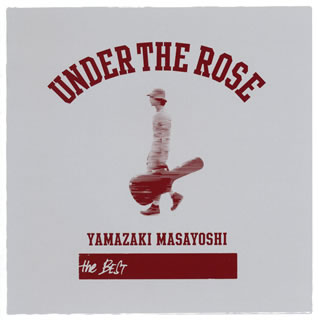 CD)YAMAZAKI MASAYOSHI/UNDER THE ROSE～B-SIDES&RARITIES 2005-2015～(XNAU-14)(2015/08/19発売)