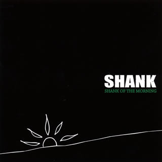CD)SHANK/SHANK OF THE MORNING(CTCD-20031)(2015/09/30発売)