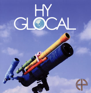CD)HY/GLOCAL(完全生産限定盤)(UPCH-7140)(2016/05/25発売)
