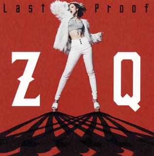 CD)ZAQ/Last Proof（ＤＶＤ付）(EYCA-11257)(2017/01/25発売)