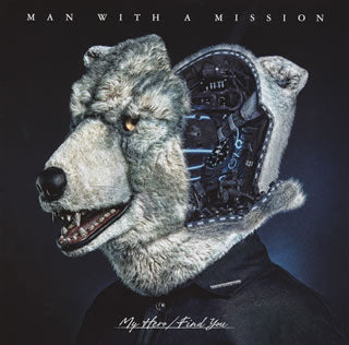 CD)MAN WITH A MISSION/My Hero/Find You（(初回生産限定盤)）（ＤＶＤ付）(SRCL-9551)(2017/11/01発売)