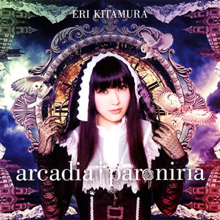 CD)ERI KITAMURA/arcadia†paroniria(TMS-354)(2017/09/27発売)