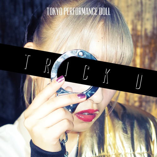 CD)東京パフォーマンスドール/TRICK U（(初回生産限定盤B)）（ＤＶＤ付）(ESCL-5022)(2018/03/14発売)
