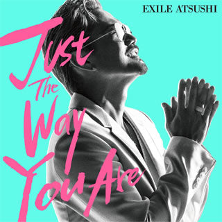 CD)EXILE ATSUSHI/Just The Way You Are(RZCD-86553)(2018/04/11発売)