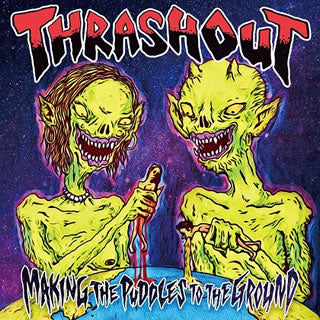 CD)THRASHOUT/Making The Puddles To The Ground(CKCA-1072)(2018/12/19発売)