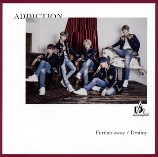 CD)ADDICTION/Further away/Destiny（(初回限定盤B)）(UICZ-9130)(2019/10/30発売)