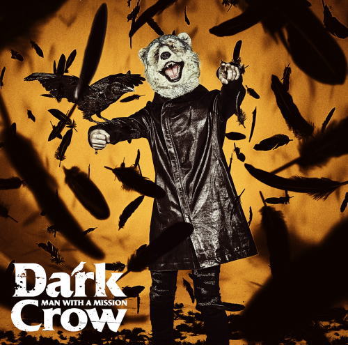 CD)MAN WITH A MISSION/Dark Crow（初回出荷限定盤）（ＤＶＤ付）(SRCL-11320)(2019/10/23発売)