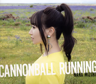 CD)水樹奈々/CANNONBALL RUNNING（通常盤）(KICS-3884)(2019/12/11発売)