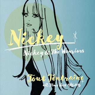 CD)NICKEY,NICKEY&THE WARRIORS/あたしのとりこ Tout Tentraine～all time best 1985-2013～(CDSOL-1861)(2019/11/20発売)