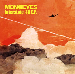 CD)MONOEYES/Interstate 46 E.P.(UPCH-80525)(2019/11/06発売)