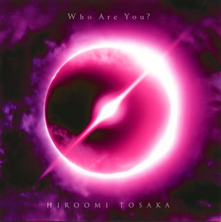 CD)HIROOMI TOSAKA/Who Are You?(RZCD-77053)(2020/01/08発売)