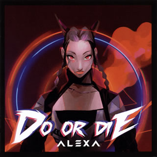 CD)ALEXA/DO OR DIE（ＤＶＤ付）(RZCB-87024)(2020/04/01発売)