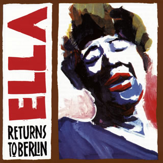 CD)エラ・フィッツジェラルド/エラ・リターンズ・トゥ・ベルリン（初回出荷限定盤）(UCCV-9698)(2020/10/07発売)