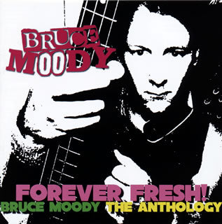 CD)BRUCE MOODY/FOREVER FRESH!(WIV-203CD)(2021/03/17発売)