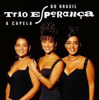 CD)トリオ・エスペランサ/アカペラ・ド・ブラジル（初回出荷限定盤）(UICY-79605)(2021/07/21発売)